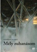 Szebényi Ildikó - Mély zuhanásom