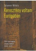 Salamon Mihály - Keresztény voltam Európában