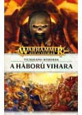 Nick Kyme,Guy Haley,Josh Reynolds - A háború vihara - Warhammer - Világkapu-háborúk