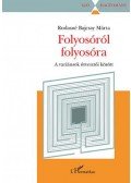 Rudasné Bajcsay Márta - Folyosóról folyosóra - A variánsok útvesztői között