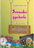 Diószeginé Nanszák Tímea - Szünidei gyakorló 2. osztály - Matematika, magyar, természetismeret tantárgyakból
