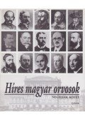 Dr. Kapronczay Károly (szerk.),Prof. dr. Vizi E. Szilveszter (szerk.) - Híres magyar orvosok 4.