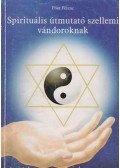 Pósa Ferenc - Spirituális útmutató szellemi vándoroknak