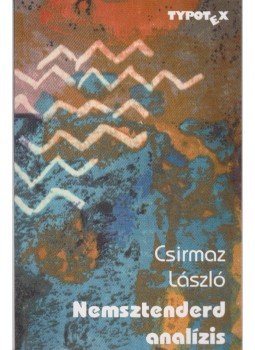 Csirmaz László - Nemsztenderd analízis Csirmaz László - Nemsztenderd analízis, Budapest 1999 antikvár könyv
