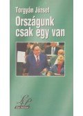 Torgyán József dr. - Országunk csak egy van