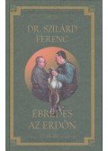 Dr. Szilárd Ferenc - Ébredés az erdőn - MAGYAR VADÁSZÍRÓK KLASSZIKUSAI 20. KÖTET