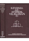 Kendall, James - Az atómok világában