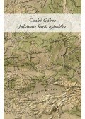 Czakó Gábor - Juliánusz barát ajándéka