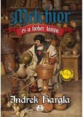 Indrek Hargla - Melchior és a hóhér lánya