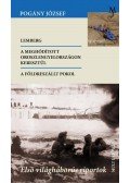 Pogány József - Első világháborús riportok - Lemberg - A meghódított Oroszlengyelországon keresztül - A földeszállt pokol