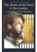 Dostoyevsky, Fyodor - The House of the Dead & The Gambler