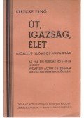 Strecke Ernő - Út, igazság, élet