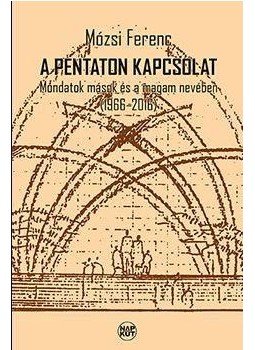 Mózsi Ferenc - A pentaton kapcsolat Mózsi Ferenc - A pentaton kapcsolat, null 2016 antikvár könyv