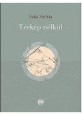 Szita Szilvia - Térkép nélkül ÜKH 2016