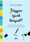 Nádasi Krisz - Hogyan írjunk könyvet?
