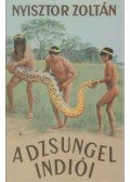 Nyisztor Zoltán - A dzsungel indiói