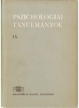 Dr. Gegesi Kiss Pál - Pszichológiai tanulmányok IX. Dr. Gegesi Kiss Pál - Pszichológiai tanulmányok IX., Budapest 1966 antikvár könyv