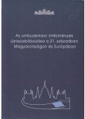 Hajas Barnabás (szerk.),Szabó Máté - Az ombudsmani intézmények újraszabályozása a 21. században Magyarországon és Európában