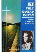 Arató László - Ki volt Kaszap István?