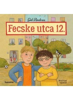 Gál Andrea - Fecske utca 12. Gál Andrea - Fecske utca 12., null 2016 antikvár könyv