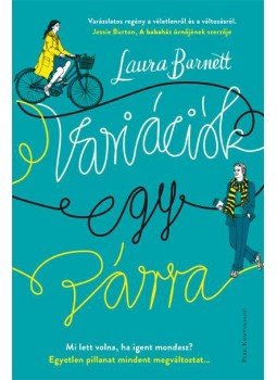 Laura Barnett - Variációk egy párra, Budapest 2016 antikvár könyv