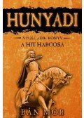 Bán Mór - Hunyadi VIII. - A hit harcosa