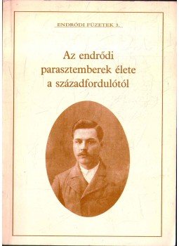 Hornok Lajosné Németh Eszter - Az endrődi parasztemberek élete a századfordulótól (dedikált) Hornok Lajosné Németh Eszter - Az endrődi parasztemberek élete a századfordulótól (dedikált), 1993 antikvár könyv