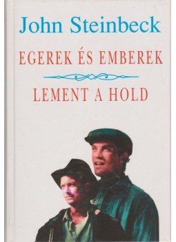 John Steinbeck - Egerek és emberek / Lement a hold John Steinbeck - Egerek és emberek / Lement a hold, Budapest 1994 antikvár könyv