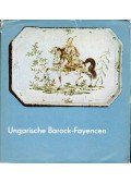 Kiss Ákos - Ungarische Barock-Fayencen