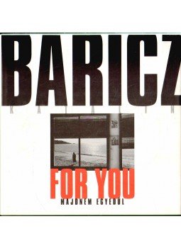 Baricz Katalin - For You - Majdnem egyedül Baricz Katalin - For You - Majdnem egyedül, Budapest 2003 antikvár könyv