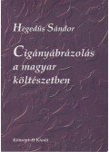 Hegedűs Sándor - Cigányábrázolás a magyar költészetben (dedikált)