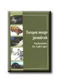 Dr. Laib Lajos - Terepen mozgó járművek - CD-ROM melléklettel