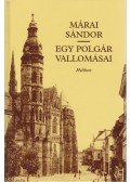 Márai Sándor - Egy polgár vallomásai I-II. (egy kötetben)