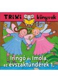 Miklya Luzsányi Mónika,Miklya Zsolt - Iringó és Imola, az évszaktündérek 1.