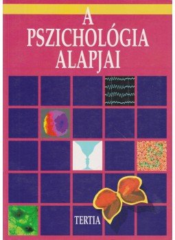 Bernáth László, Révész György - A pszichológia alapjai Bernáth László, Révész György - A pszichológia alapjai, Budapest 1994 antikvár könyv