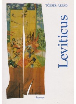 Tőzsér Árpád - Leviticus Tőzsér Árpád - Leviticus, Budapest 1997 antikvár könyv