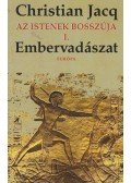 Christian Jacq - Az istenek bosszúja I. - Embervadászat