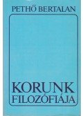 Pethő Bertalan - Korunk filozófiája