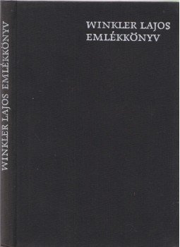 Szabó Zoltán, Végh Antal, Erdey László, Szarvas Pál, Schulek Elemér - Winkler Lajos emlékkönyv Szabó Zoltán, Végh Antal, Erdey László, Szarvas Pál, Schulek Elemér - Winkler Lajos emlékkönyv, Budapest 1965 antikvár könyv