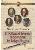 Mészáros Kálmán - II. Rákóczi Ferenc tábornokai és brigadérosai