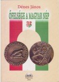 Dénes János - Őfelsége a magyar nép