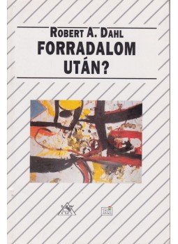Dahl, Robert A. - Forradalom után? Dahl, Robert A. - Forradalom után?, Budapest 1995 antikvár könyv