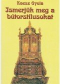 Kaesz Gyula - Ismerjük meg a bútorstílusokat