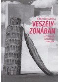 Schmidt Mária - Veszélyzónában