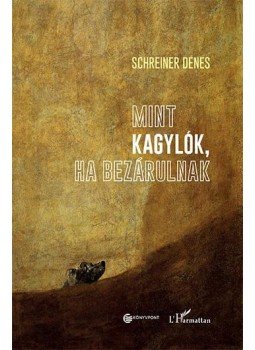 Schreiner Dénes - Mint kagylók, ha bezárulnak Schreiner Dénes - Mint kagylók, ha bezárulnak, null 2016 antikvár könyv