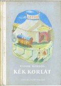 Vidor Miklós - Kék korlát