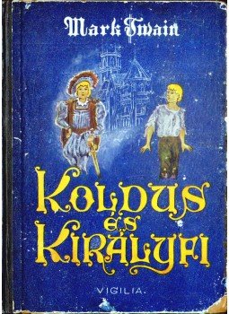 Mark Twain - Koldus és királyfi Mark Twain - Koldus és királyfi, Budapest 0 antikvár könyv