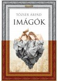 Tőzsér Árpád - Imágók
