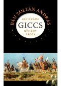 Bán Zoltán András - Giccs