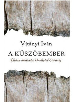 Vitányi Iván - A küszöbember Vitányi Iván - A küszöbember, Budapest 2014 antikvár könyv
